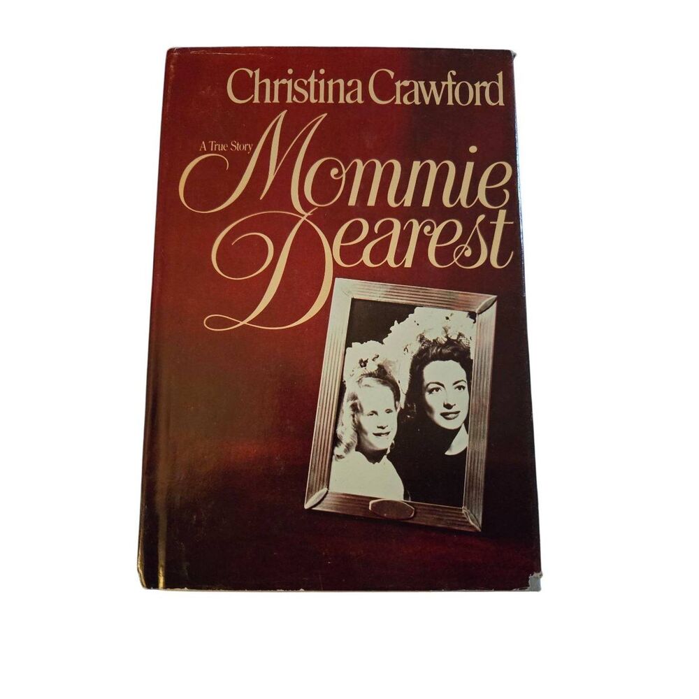 A true story Mommie Dearest by Christina Crawford - morrow books